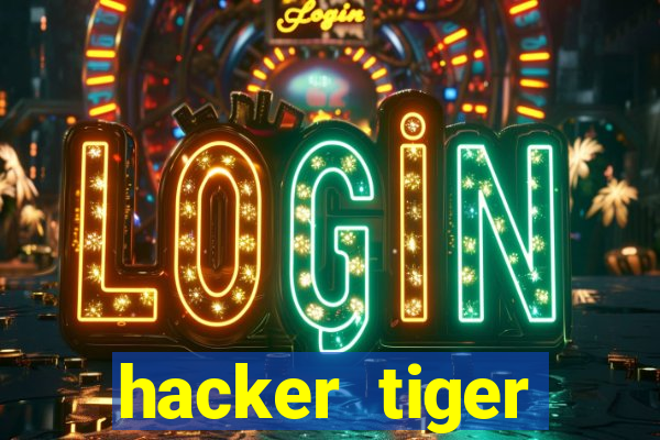 hacker tiger fortune download